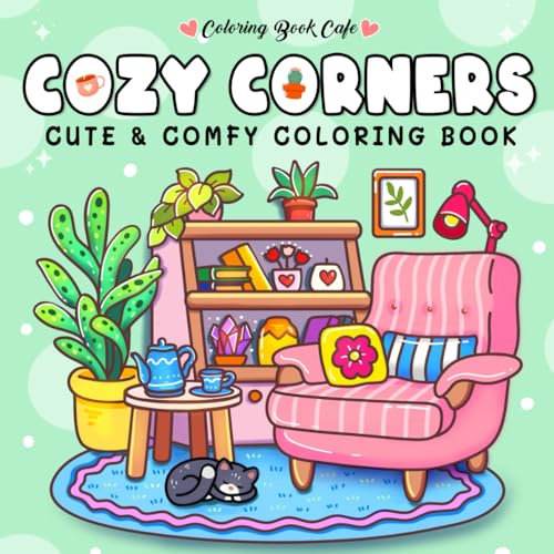 Coloring Book for Adults and Teens Featuring Super Cute Nooks