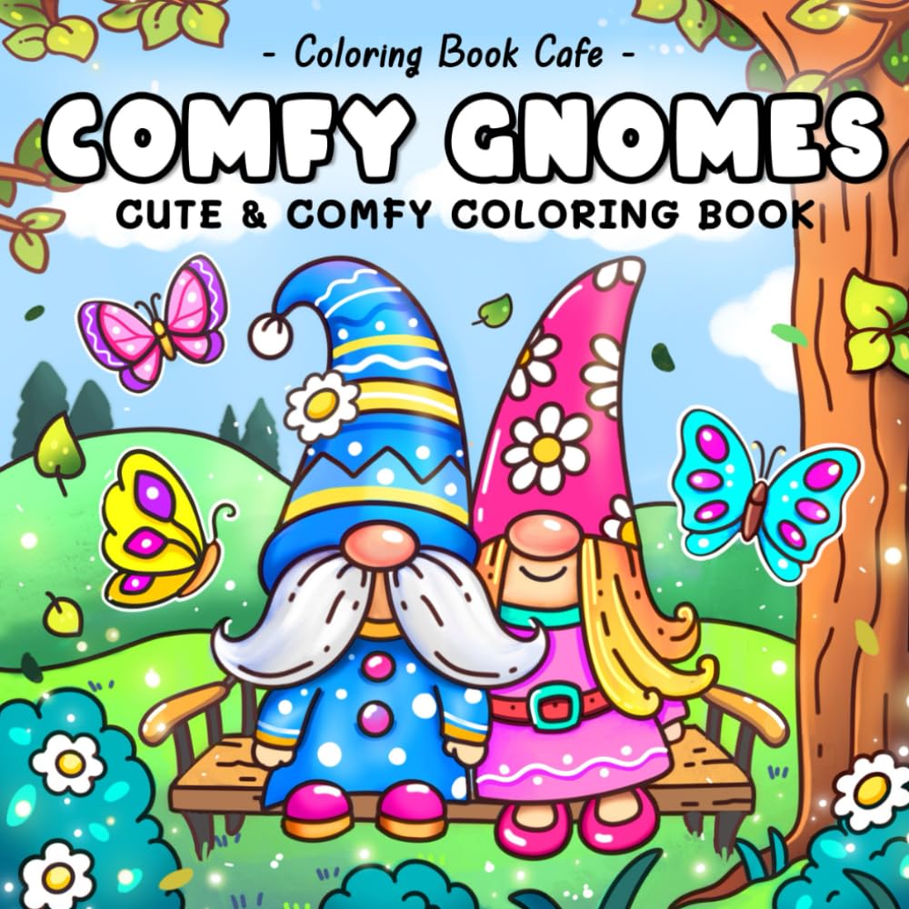 Comfy Gnomes Cute & Comfy Coloring Book for Adults and Teens